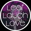Leaf Laugh Love